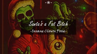 🎄 Insane Clown Posse - Santa&#39;s a Fat Bitch 🎄 Sub. Español 🎄