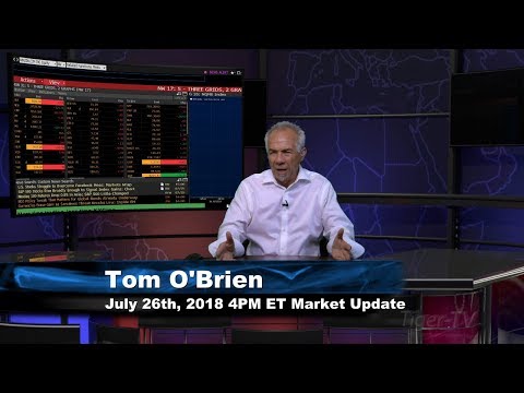 July 26th 4PM ET Market Update with Tom O'Brien on TFNN