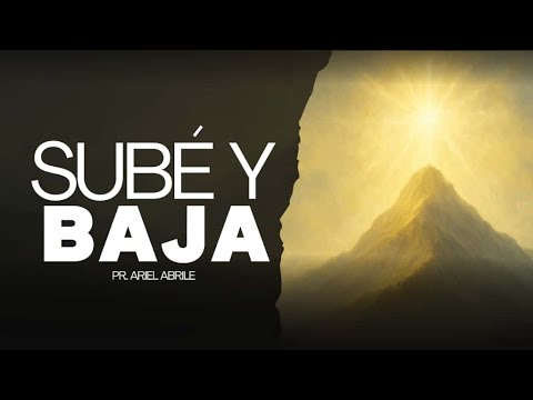 SUBE Y BAJA | Pr. Ariel Abrile