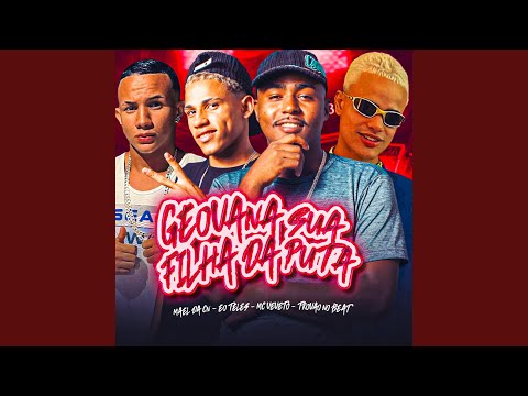 Geovana Sua Filha da Puta (feat. EO Teles)