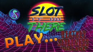 Slot It In There Play... Deathly Stillness - Village