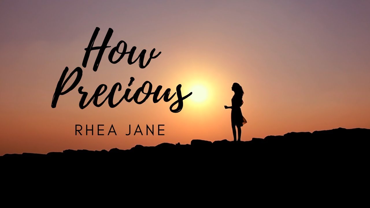 How Precious | Rhea Jane | English Gospel Song | Praise and Worship