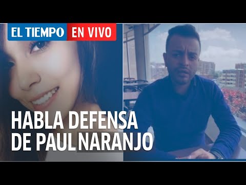 Paul Naranjo's lawyer speaks out; Naranjo is implicated in the death of Ana María Castro | El Tiempo