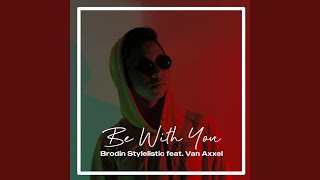 Download lagu Be With You mp3