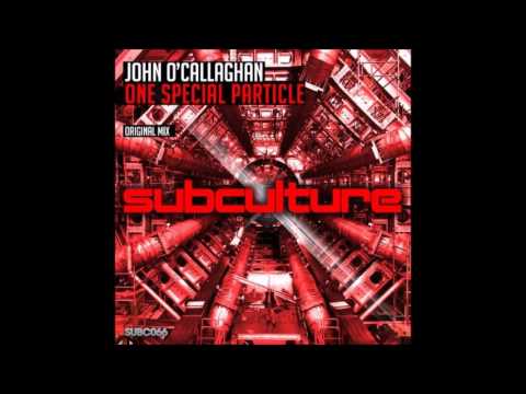 John O'Callaghan - One Special Particle (Original Mix)