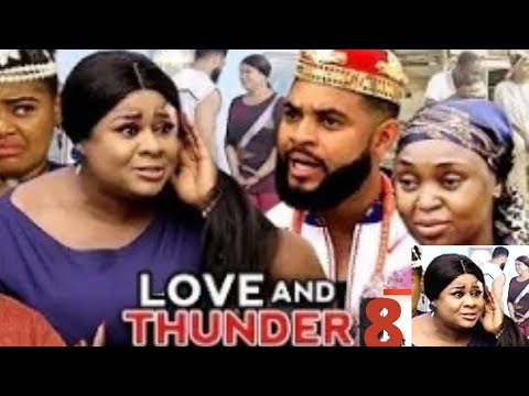 Love and Thunder Season 8 (New Trending Movie)Stephen Odimgbe 2022 Latest Nigerian Nollywood Movie
