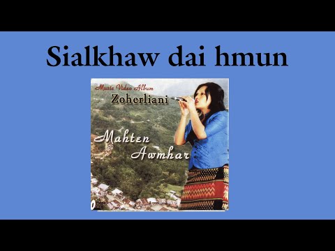 Zoherliani - Sialkhaw Dai Hmun