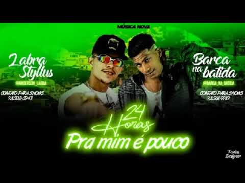 Barca Na Batida e MC Labra - 24 HORAS PRA MIM É POUCO