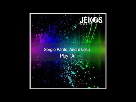 Sergio Pardo, Andre Lesu - Play On (Original Mix)