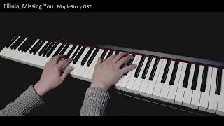 MapleStory OST - Ellinia, Missing You 【Piano Cover】