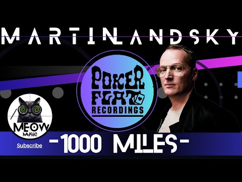 Martin Landsky - 1000 Miles [Original Mix]