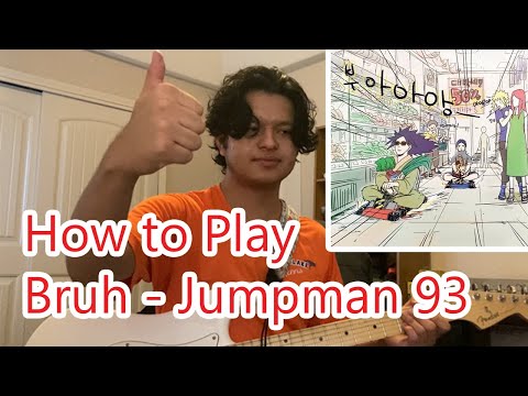 How to Play Bruh by Jumpman 93