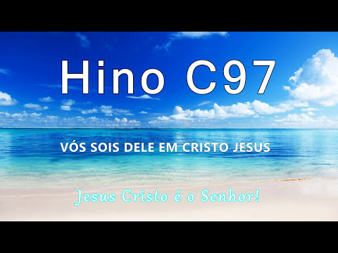 Hino C97 - Vós sois Dele