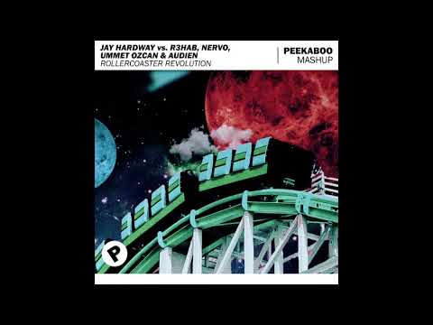 Jay Hardway vs. R3hab, NERVO, Ummet Ozcan & Audien - Rollercoaster Revolution (Peekaboo Mashup)