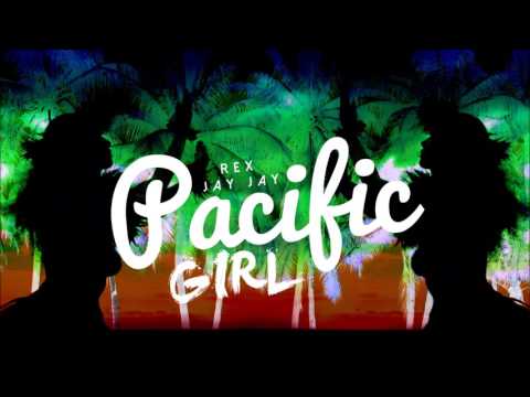 REX X JAYJAY - Pacific Girl