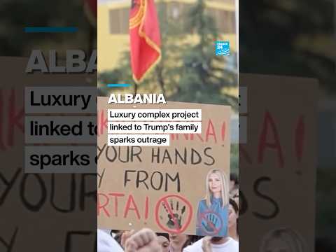 Albania: luxury complex project linked to Trump's family sparks outrage