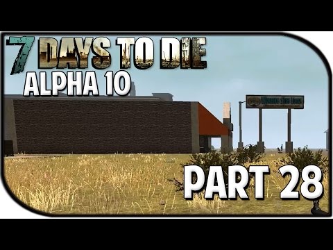 7 Days to Die Alpha 10.4 Gameplay Part 28 - "Hardware Store!"