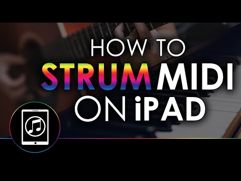How To Strum MIDI On The iPad