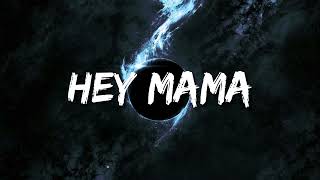 David Guetta - Hey Mama (Lyrics) ft. Nicki Minaj &amp; Bebe Rexha &amp; Afrojack