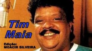 AZUL DA COR DO MAR (letra e vídeo) com TIM MAIA, vídeo MOACIR SILVEIRA