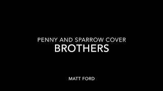 Brothers - Penny and Sparrow Cover