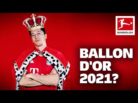 Why Robert Lewandowski Deserves the Ballon d'Or 2021
