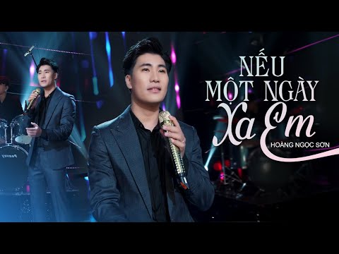 Nếu một ngày xa em - Hoàng Ngọc Sơn