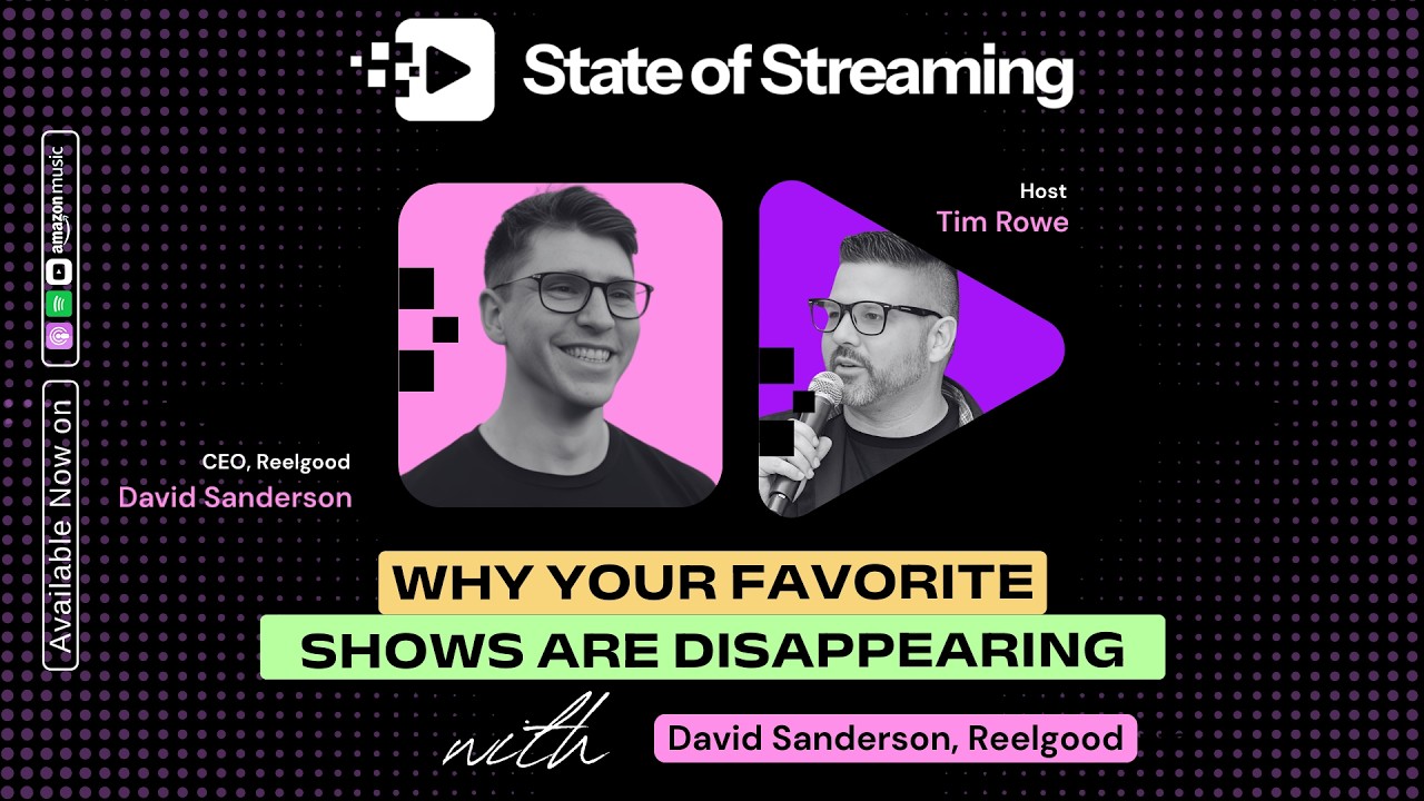 How Streaming TV Keeps Track of What Content is Where with David Sanderson, CEO of Reelgood