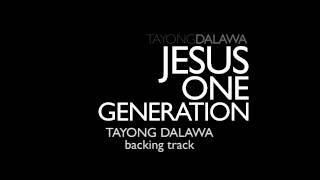 Tayong Dalawa backing track - JESUS ONE GENERATION
