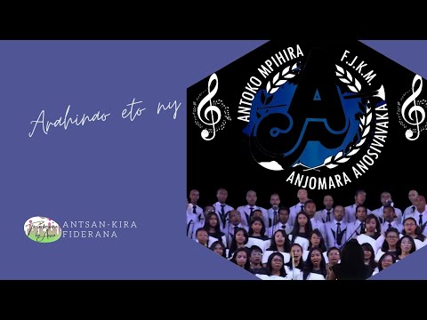 ANTSAN KIRA FIDERANA 'ANTOKO MPIHIRA FJKM ANJOMARA ANOSIVAVAKA'1