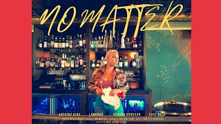 No Matter Music Video
