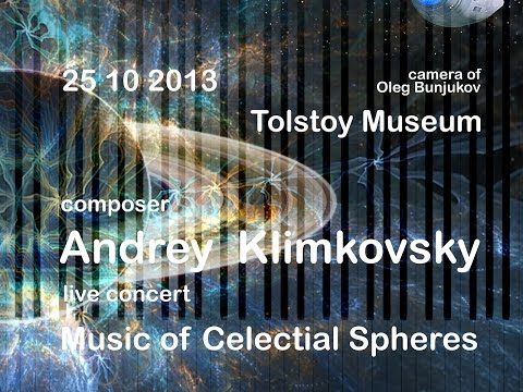 «Music of Celestial Spheres» - Concert of Andrey Klimkovsky - 25th of October, 2013