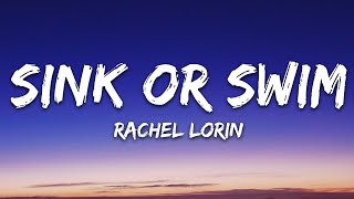 Rachel Lorin - Sink Or Swim (Lyrics) [7clouds Release]
