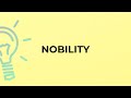 What is the meaning of the word NOBILITY?