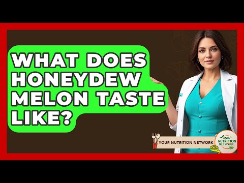 What Does Honeydew Melon Taste Like? - Your Nutrition Network