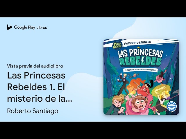 Vídeo relacionado con Las Princesas Rebeldes 6. El misterio del continente perdido (Superhéroes Roberto Santiago)