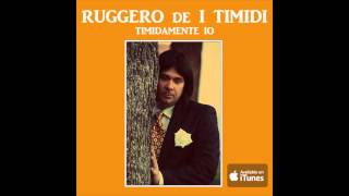 Ruggero de I Timidi - Timidamente io