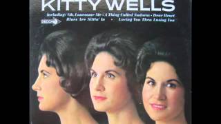 A Thing Called Sadness (Stereo, Remastered) - Kitty Wells