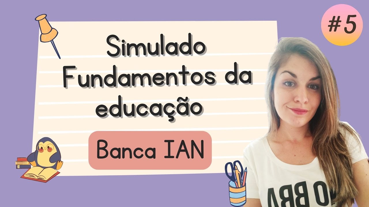 | IAN | SIMULADO - Fundamentos da Educação ou Fundamentos Pedagógicos #5