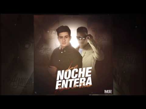 Ayman Mendez & Josue Valdes "La Noche Entera" (Official Video)