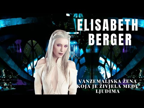 VANZEMALJSKA ŽENA koja je živjela među ljudima: FANTASTIČNA priča Elisabeth Berger.