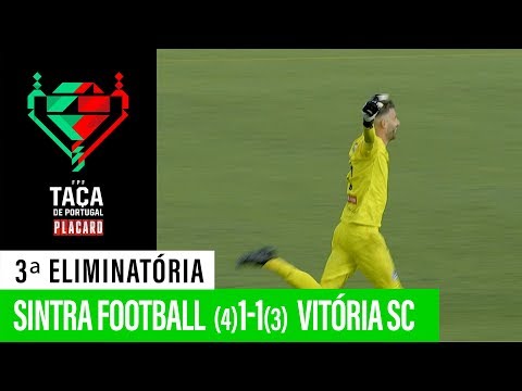 Taça de Portugal Placard: Sintra Football 1 - 1 Vitória Sc (4-3 a.p.)