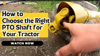 How to Choose the Right  PTO Shaft for Your Tractor