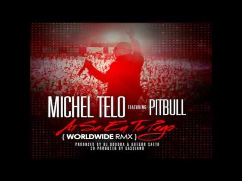 Michel Telo ft.Pitbull-Ai Se Eu Te Pego