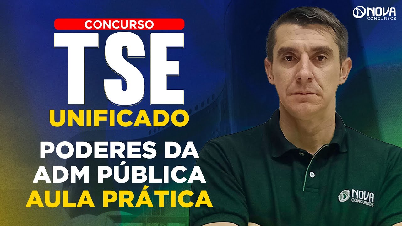 Concurso TSE Unificado: Poderes da Administração Pública