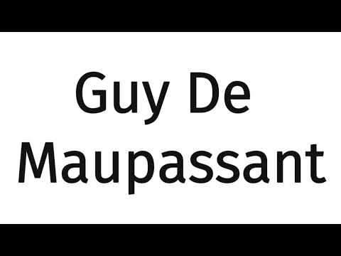 How to pronounce Guy De Maupassant?(CORRRECTLY)