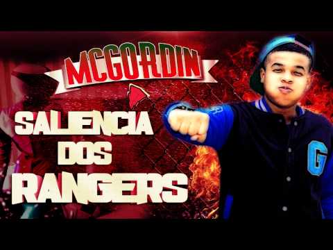MC GORDIN - SALIÊNCIA DOS RANGERS ♫♪ || LANÇAMENTO 2014 ||