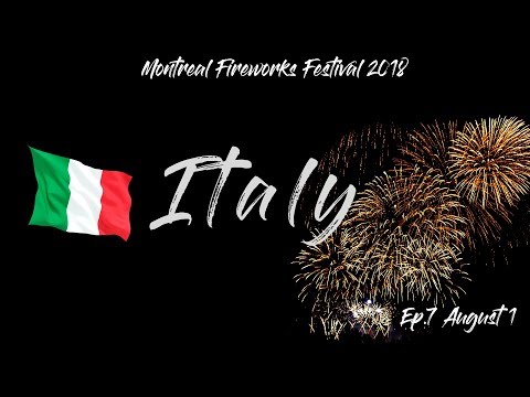 Montreal Fireworks, ITALY, ITALIAN DREAM, August 1, 2018