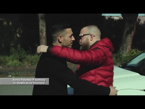 Enrico Palomba Ft. Anthony - Se Sbaglie Pe Na Femmena (Video Ufficiale 2017)
