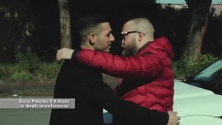 Enrico Palomba Ft. Anthony - Se Sbaglie Pe Na Femmena (Video Ufficiale 2017)